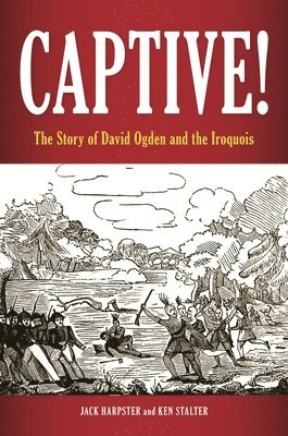 Jack Harpster, Ken Stalter M.D. - Captive!, Inbunden