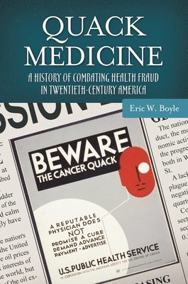 Eric W. Boyle - Quack Medicine, Inbunden