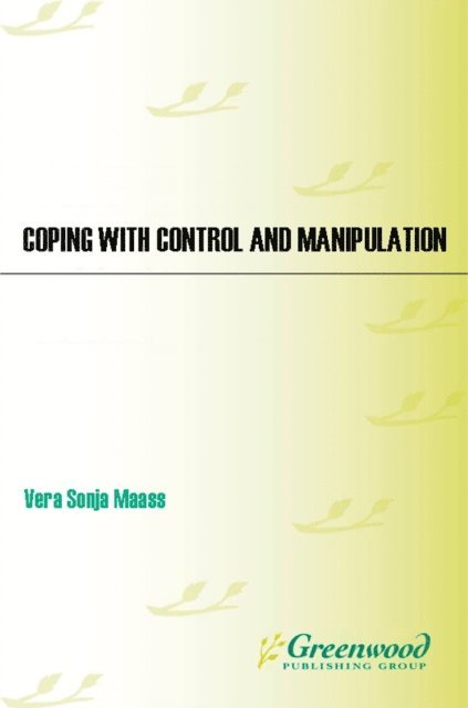Vera Sonja Maass - Coping with Control and Manipulation, E-bok