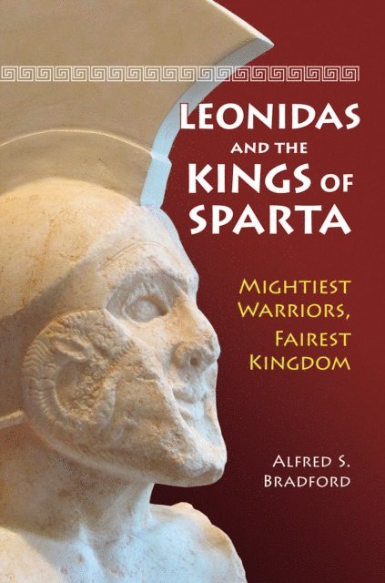 Alfred S. Bradford - Leonidas and the Kings of Sparta, E-bok