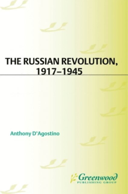 Anthony D'Agostino - Russian Revolution, 1917–1945, E-bok