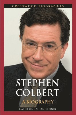 Catherine M. Andronik - Stephen Colbert, Inbunden