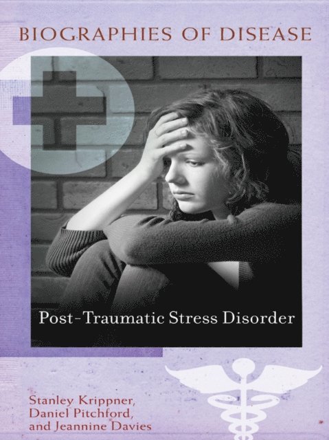 Stanley Krippner, Daniel B. Pitchford Ph.D., Jeannine A. Davies Ph.D. - Post-Traumatic Stress Disorder, E-bok