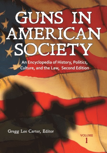 Gregg Lee Carter - Guns in American Society, E-bok