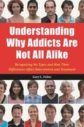 Understanding Why Addicts Are Not All Alike