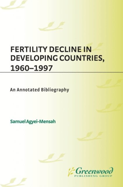 Samuel Agyei-Mensah - Fertility Decline in Developing Countries, 1960-1997, E-bok