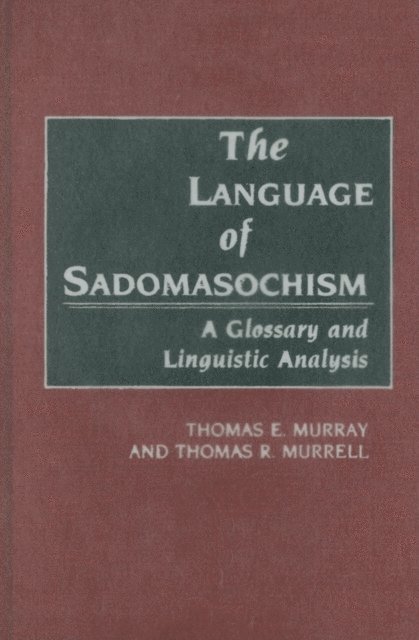 Thomas Murray, Thomas Murrell - Language of Sadomasochism, E-bok