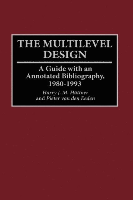 Harry Jm Huttner, Pieter van den Eeden - Multilevel Design, E-bok