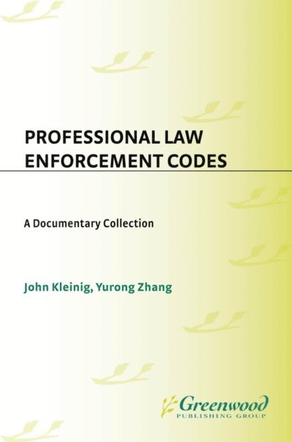 John Kleinig, Yurong Zhang - Professional Law Enforcement Codes, E-bok