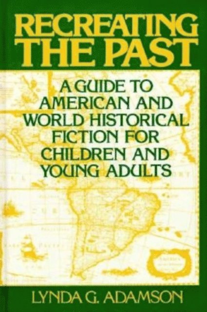 Lynda G. Adamson - Recreating the Past, E-bok