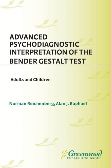 Norman Reichenberg, Alan J. Raphael - Advanced Psychodiagnostic Interpretation of the Bender Gestalt Test, E-bok. Tillgänglighet: Lägg i varukorg
