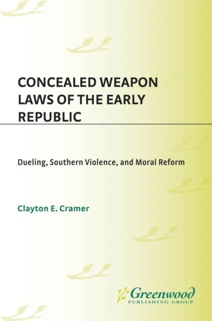 Clayton E. Cramer - Concealed Weapon Laws of the Early Republic, E-bok. Tillgänglighet: Lägg i varukorg