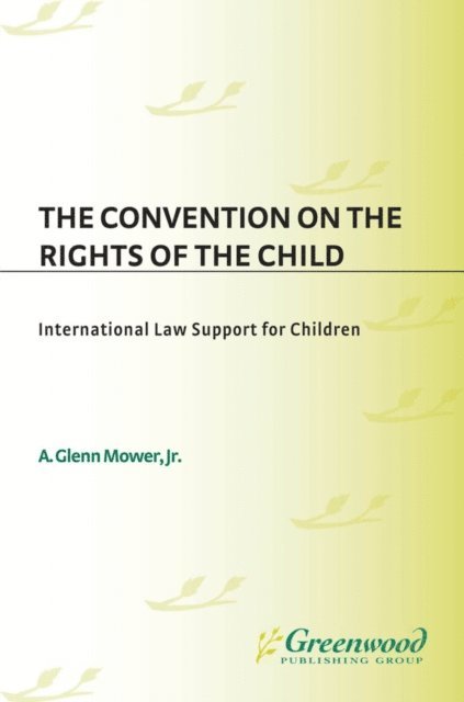 A. Glenn C. Mower - Convention on the Rights of the Child, E-bok
