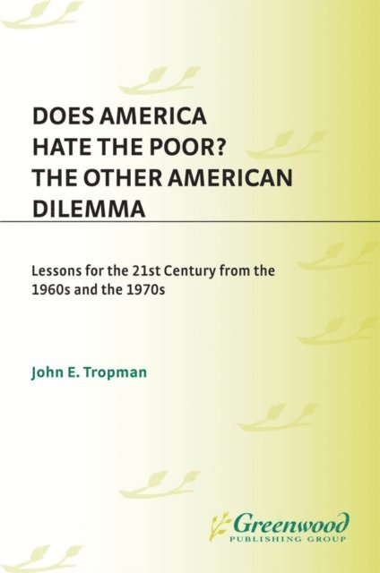 John E. Tropman - Does America Hate the Poor?, E-bok