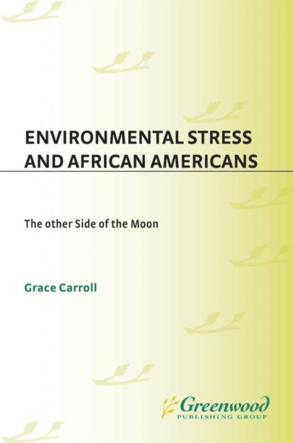 Grace Carroll - Environmental Stress and African Americans, E-bok. Tillgänglighet: Lägg i varukorg