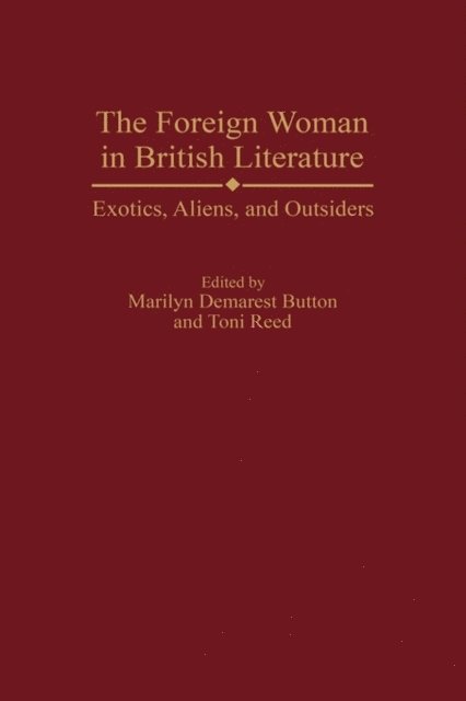 Marilyn D. Button, Toni Reed - Foreign Woman in British Literature, E-bok