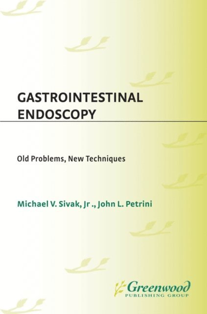 John Petrini, Michael V. Sivak - Gastrointestinal Endoscopy, E-bok. Tillgänglighet: Lägg i varukorg
