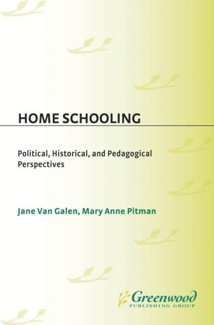 Jane Van Galen, Mary Anne Pitman - Home Schooling, E-bok