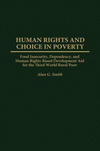 Alan G. Smith - Human Rights and Choice in Poverty, E-bok