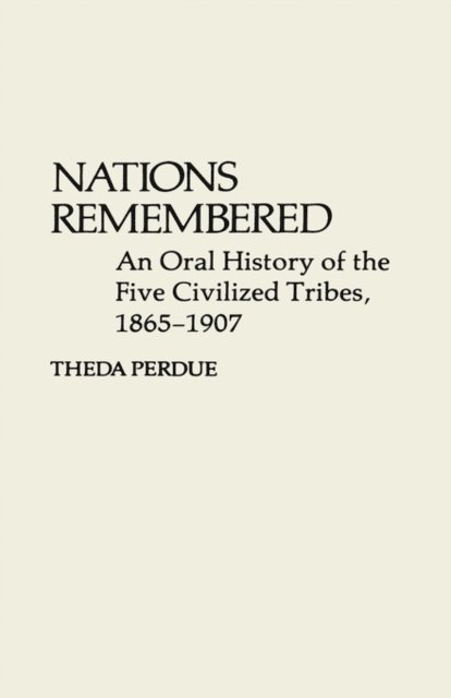 Theda Perdue - Nations Remembered, E-bok
