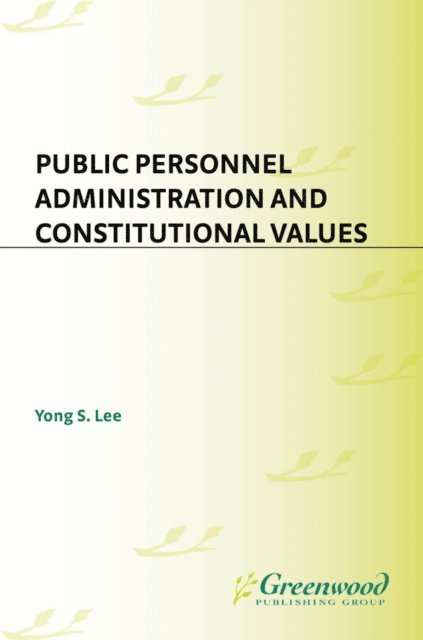 Yong Lee - Public Personnel Administration and Constitutional Values, E-bok. Tillgänglighet: Lägg i varukorg
