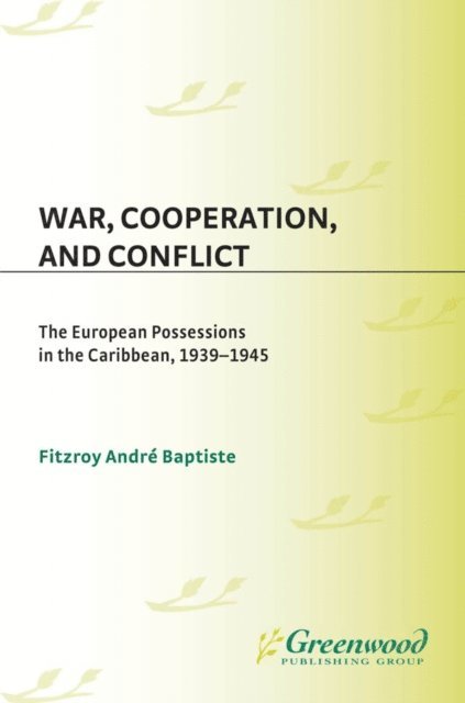 Fitzroy Baptiste - War, Cooperation, and Conflict, E-bok