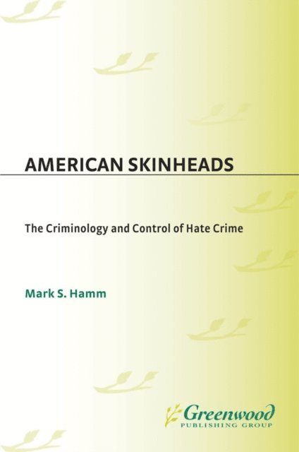 Mark S. Hamm - American Skinheads, E-bok