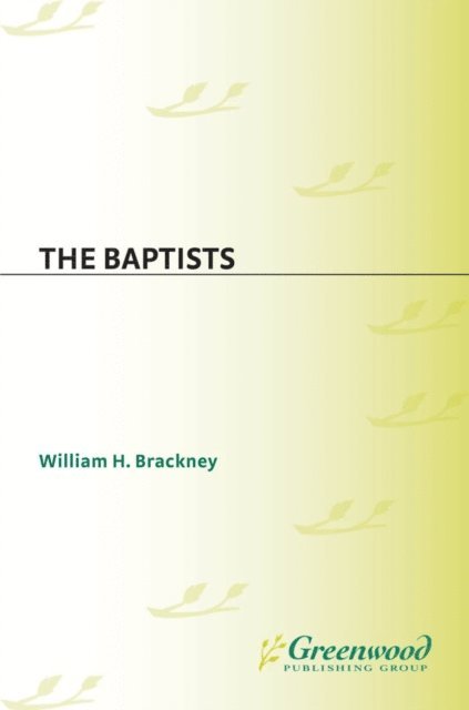 William H. Brackney - Baptists, E-bok