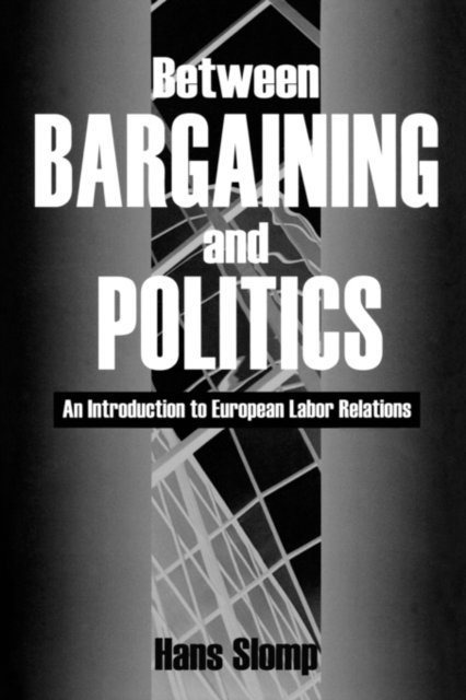 Hans Slomp - Between Bargaining and Politics, E-bok. Tillgänglighet: Lägg i varukorg