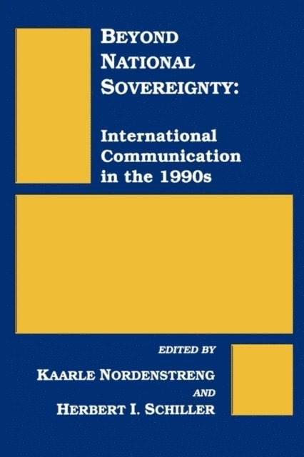 Kaarle Nordenstreng, Herbert I. Schiller - Beyond National Sovereignty, E-bok