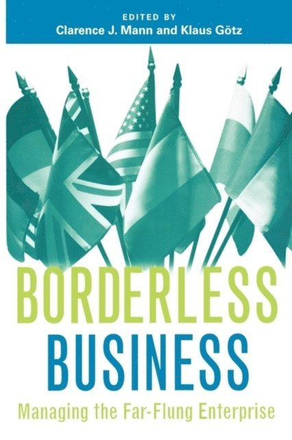 Clarence J. Mann, Klaus Götz - Borderless Business, E-bok