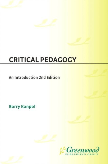 Barry Kanpol - Critical Pedagogy, E-bok
