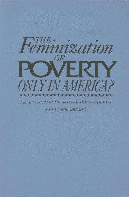 Gertrude Schaffner Goldberg, Eleanor Kremen - Feminization of Poverty, E-bok