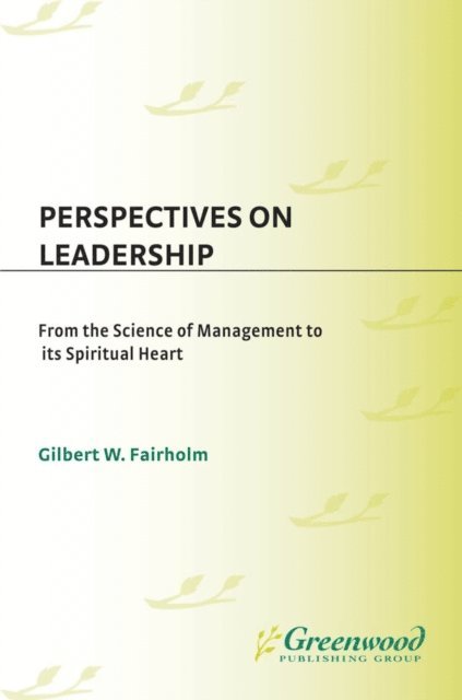 Gilbert W. Fairholm - Perspectives on Leadership, E-bok