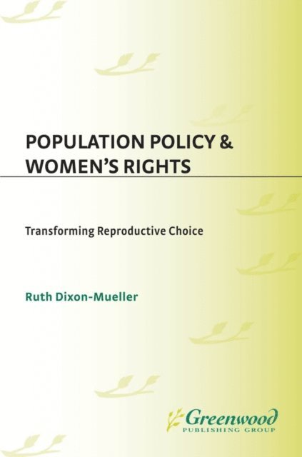 Ruth Dixon-Mueller - Population Policy and Women's Rights, E-bok