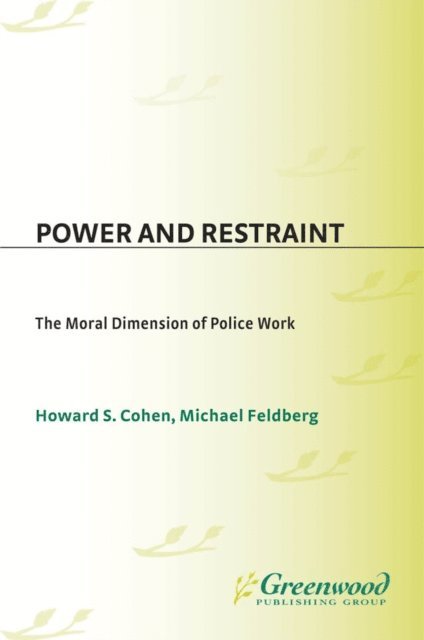 Howard S. Cohen, Michael Feldberg - Power and Restraint, E-bok