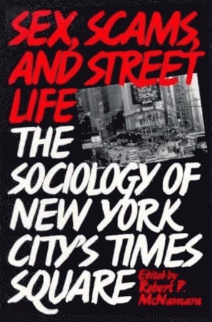 Robert P. McNamara - Sex, Scams, and Street Life, E-bok