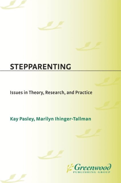 Marilyn Ihinger-Tallman, Kay Pasley - Stepparenting, E-bok