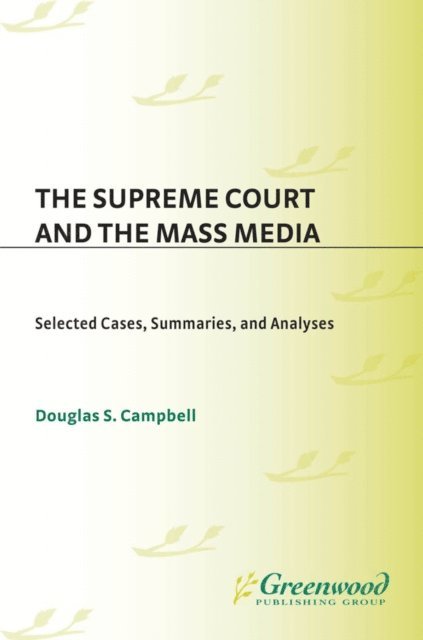 Douglas S. Campbell - Supreme Court and the Mass Media, E-bok