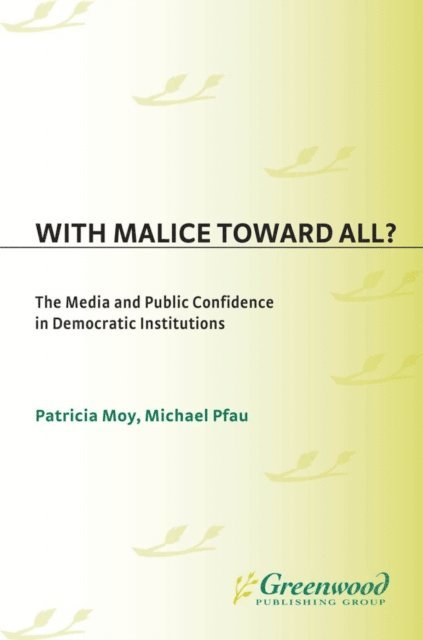 Patricia Moy, Michael Pfau - With Malice Toward All?, E-bok