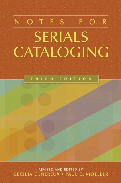 Cecilia Genereux, Paul Moeller - Notes for Serials Cataloging, E-bok