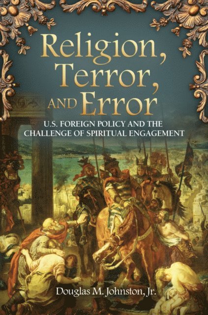 Douglas M. Johnston - Religion, Terror, and Error, E-bok