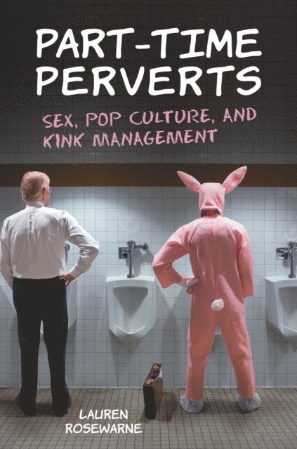 Lauren Rosewarne - Part-Time Perverts, E-bok