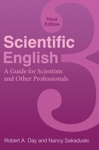 Robert A. Day, Nancy Sakaduski - Scientific English, E-bok
