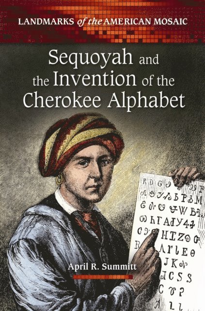 April R. Summitt - Sequoyah and the Invention of the Cherokee Alphabet, E-bok