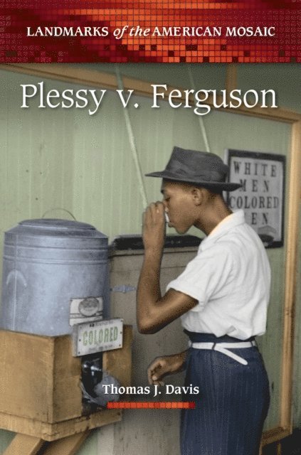 Thomas J. Davis - Plessy v. Ferguson, E-bok