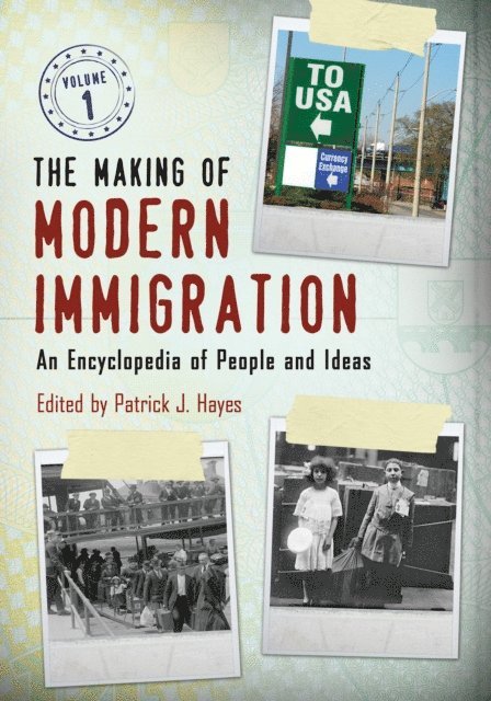 Patrick J. Hayes - Making of Modern Immigration, E-bok