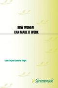 How Women Can Make It Work