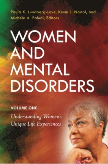 Paula K. Lundberg-Love, Kevin L. Nadal, Michele A. Paludi - Women and Mental Disorders, E-bok