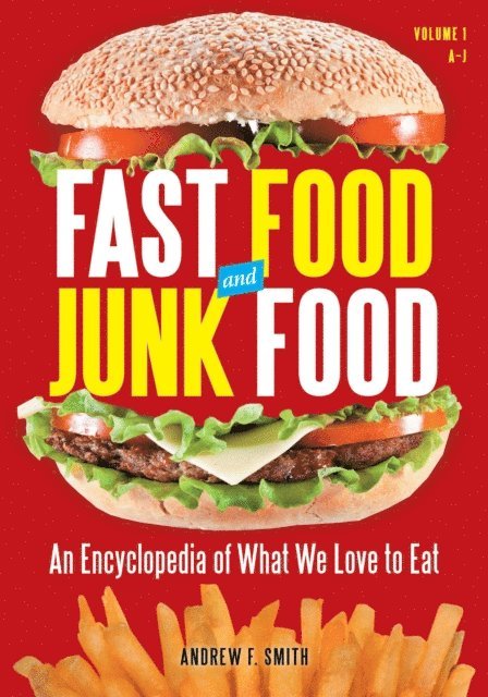 Andrew F. Smith - Fast Food and Junk Food, E-bok